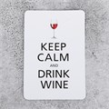 Магнит «Keep calm and drink wine» 10 см × 6 см 3940430 - фото 417957
